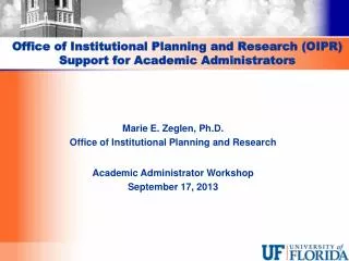 Office of Institutional Planning and Research (OIPR) Support for Academic Administrators