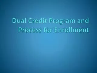 Dual Credit Program and Process for Enrollment