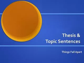 Thesis &amp; Topic Sentences