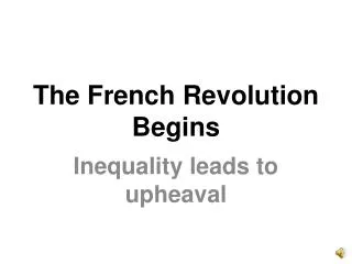 The French Revolution Begins