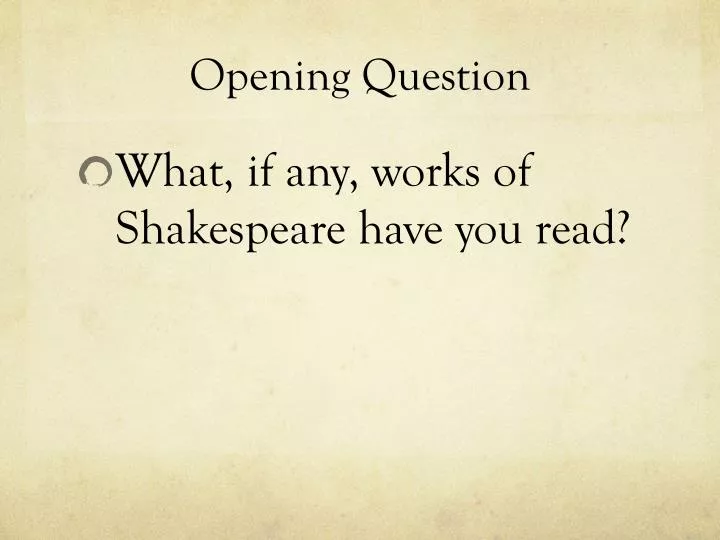 opening question