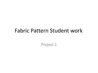 Fabric Pattern Student work