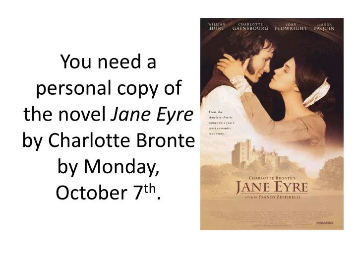 you need a personal copy of the novel jane eyre by charlotte bronte by monday october 7 th