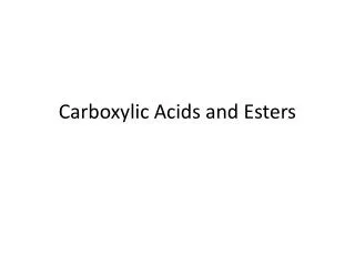 Carboxylic Acids and Esters