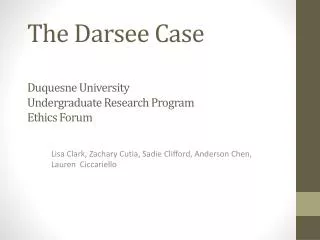 the darsee case duquesne university undergraduate research program ethics forum