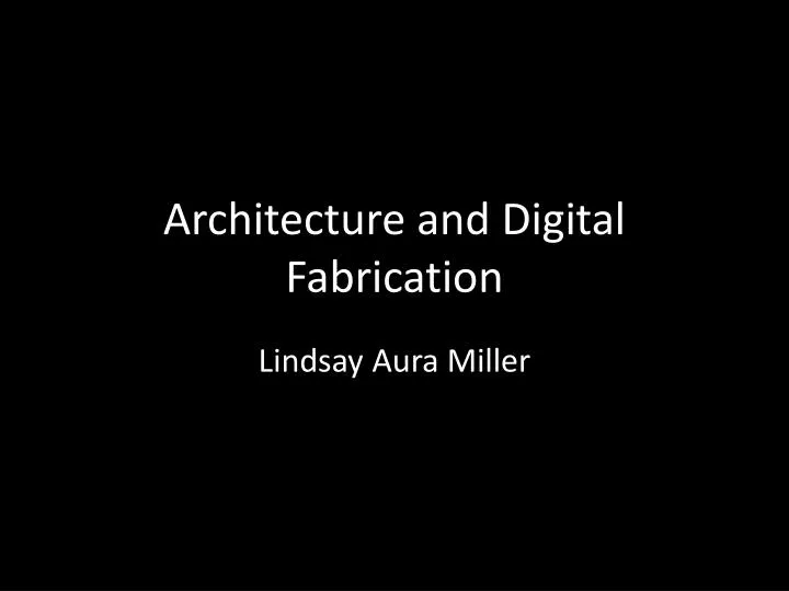 architecture and digital fabrication
