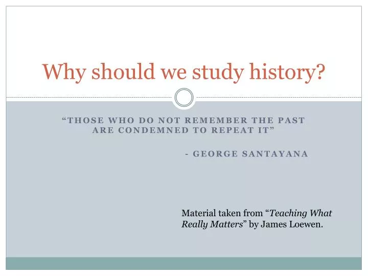 why should we study history