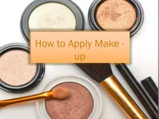 How to Apply Make - up