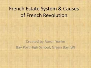 French Estate System &amp; Causes of French Revolution