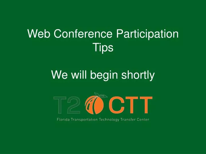 web conference participation tips we will begin shortly