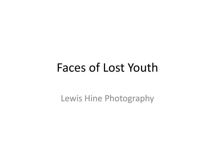 faces of lost youth