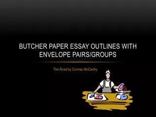 Butcher Paper Essay outlines with envelope pairs/groups