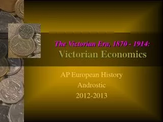 The Victorian Era, 1870 - 1914: Victorian Economics