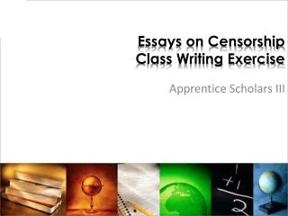 Essays on Censorship Class Writing Exercise