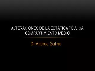 alteraciones de la est tica p lvica compartimiento medio