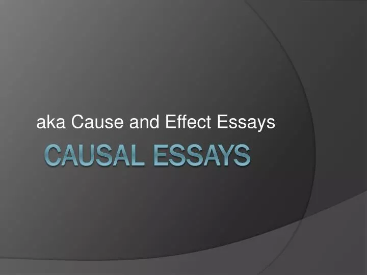 aka cause and effect essays