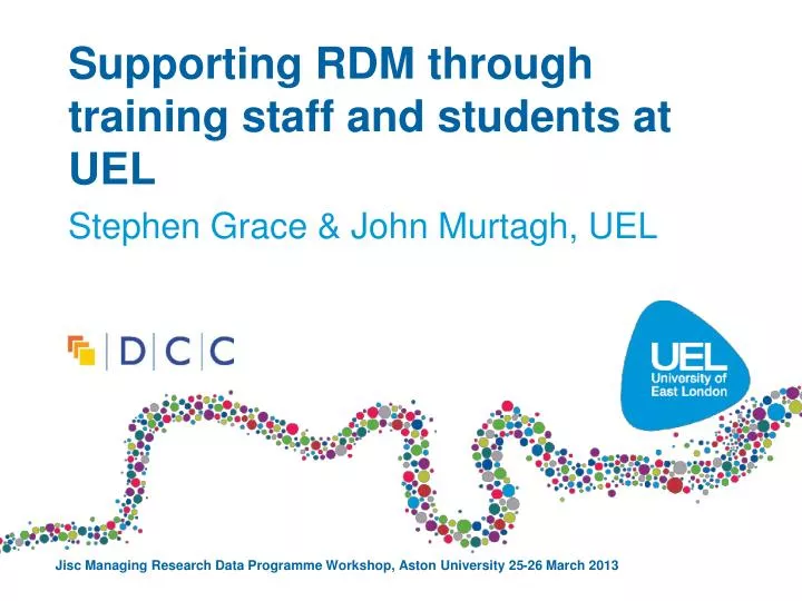 supporting rdm through training staff and students at uel