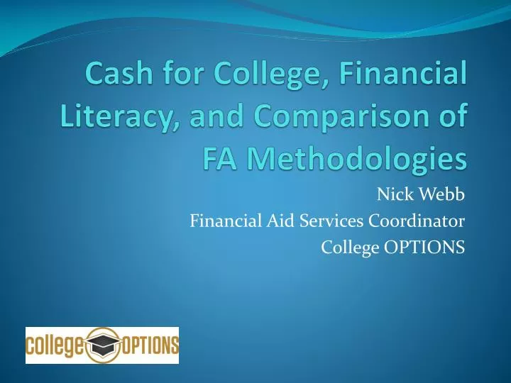 cash for college financial literacy and comparison of fa methodologies