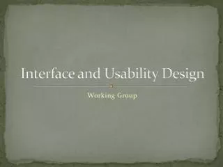 Interface and Usability Design