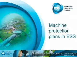 Machine protection plans in ESS