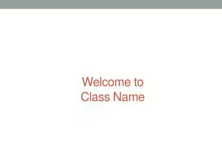 Welcome to Class Name