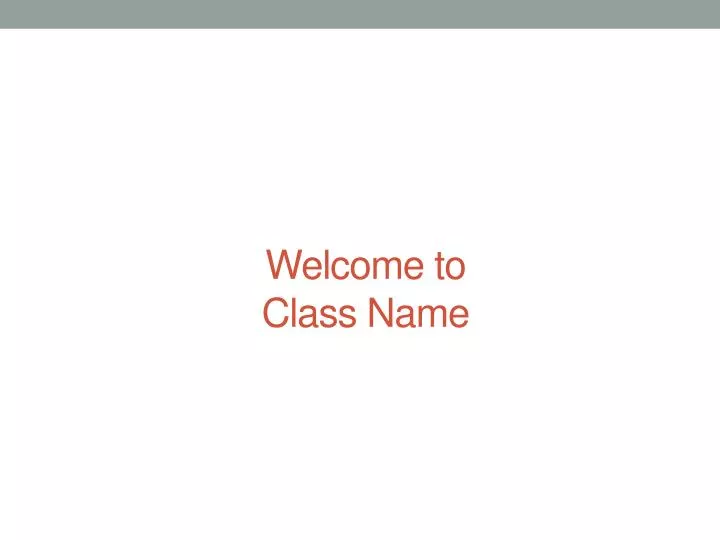 welcome to class name