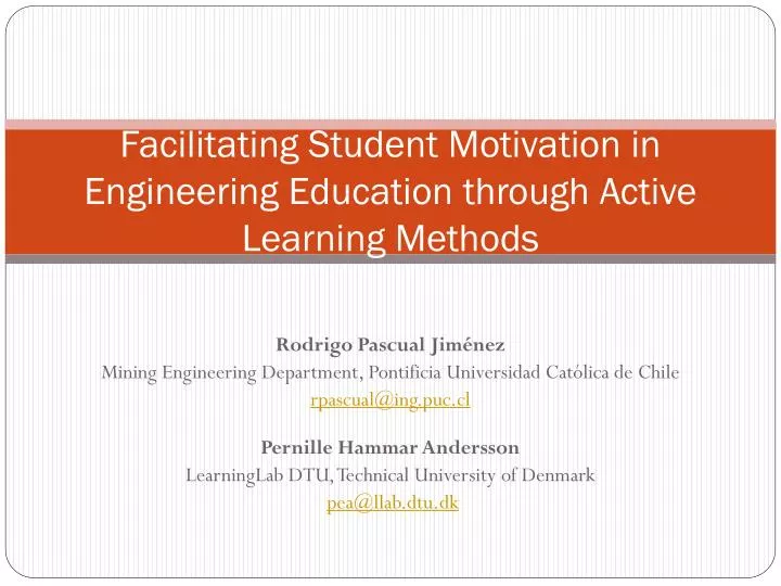 facilitating s tudent m otivation in engineering education through active learning m ethods