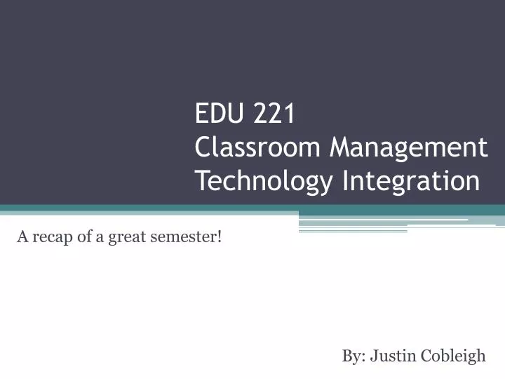 edu 221 classroom management technology integration