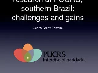 Facilitating Interdisciplinary research at PUCRS, southern Brazil: challenges and gains