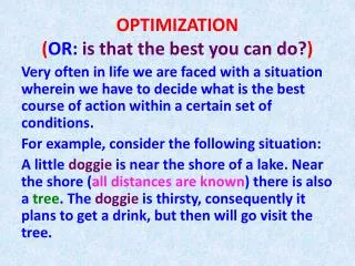 OPTIMIZATION ( OR: is that the best you can do? )