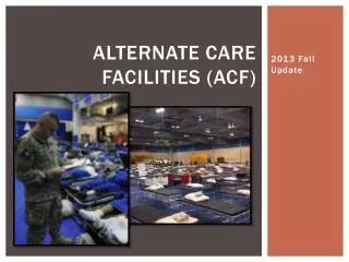 Alternate Care Facilities (ACF)