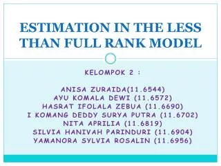 estimation in the less than full rank model