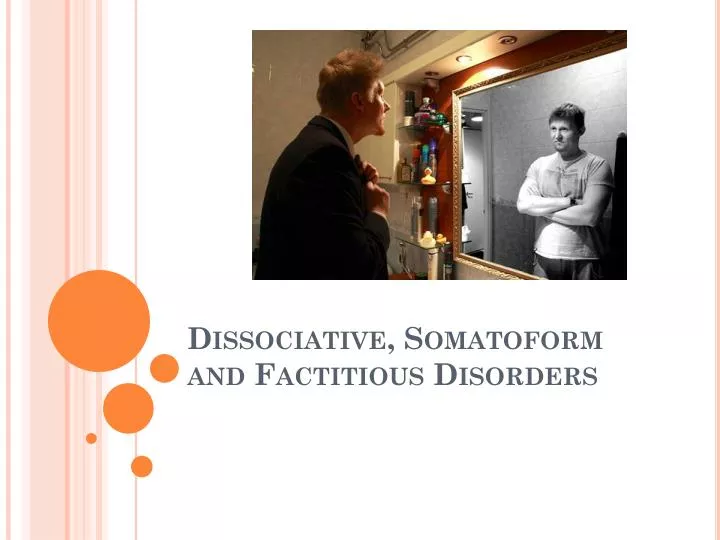 dissociative somatoform and factitious disorders