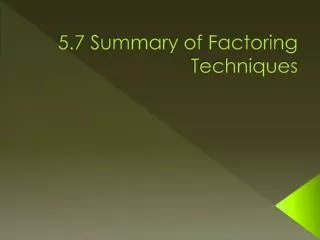5.7 Summary of Factoring Techniques