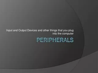 Peripherals