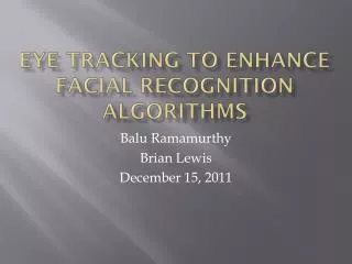 Eye tracking to enhance facial recognition algorithms