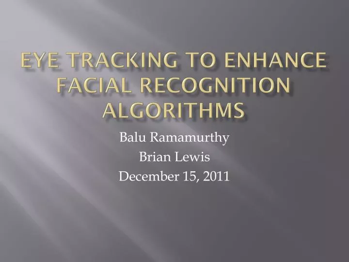 eye tracking to enhance facial recognition algorithms