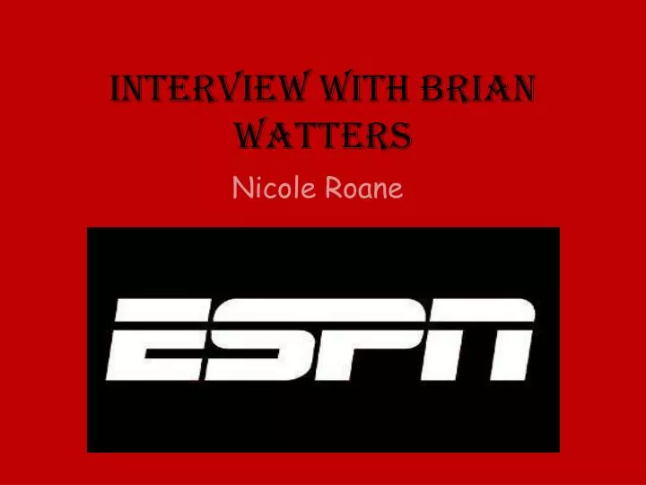 interview with brian watters