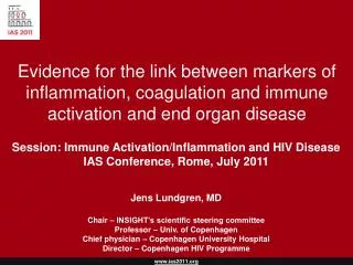 Session: Immune Activation/Inflammation and HIV Disease IAS Conference, Rome, July 2011
