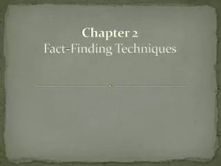 Chapter 2 Fact-Finding Techniques
