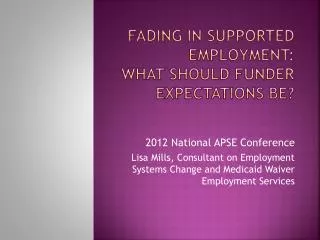 Fading in Supported Employment: What Should Funder Expectations Be?
