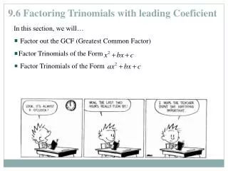 9.6 Factoring Trinomials with leading Coeficient