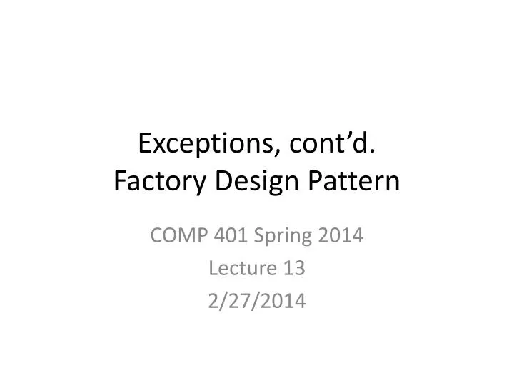 exceptions cont d factory design pattern