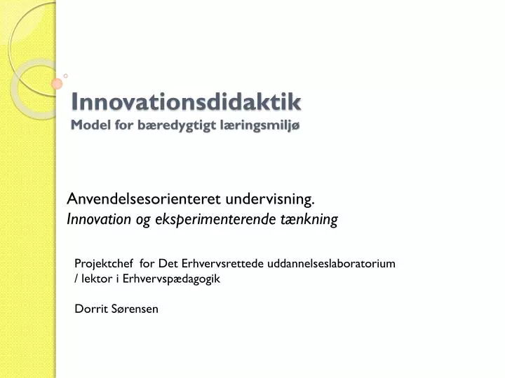 innovationsdidaktik model for b redygtigt l ringsmilj