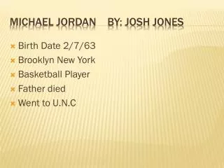 Michael Jordan By: Josh Jones