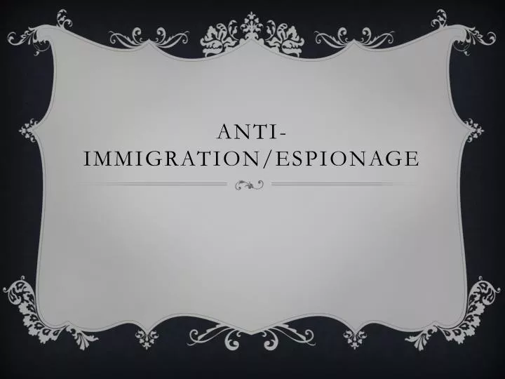 anti immigration espionage