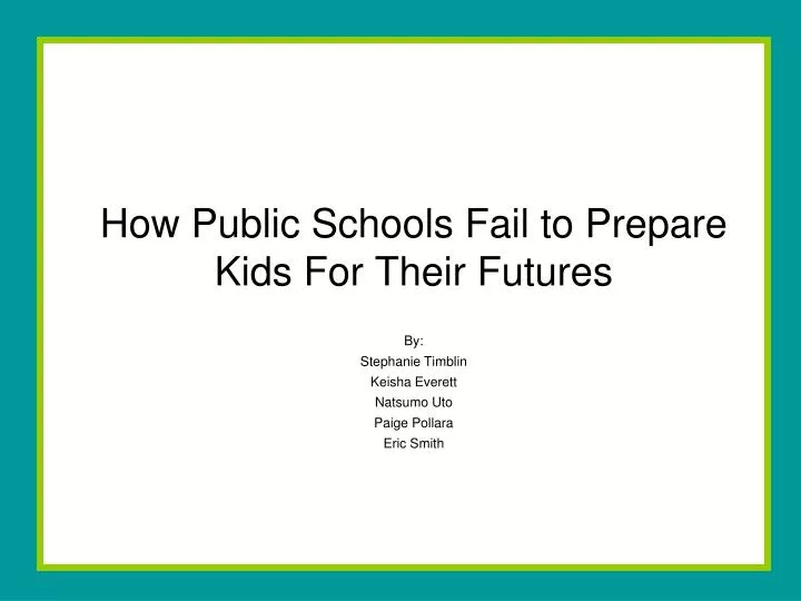 how public schools fail to prepare kids for their futures