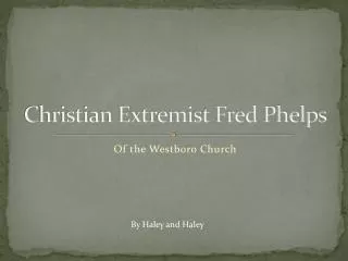 Christian Extremist Fred Phelps