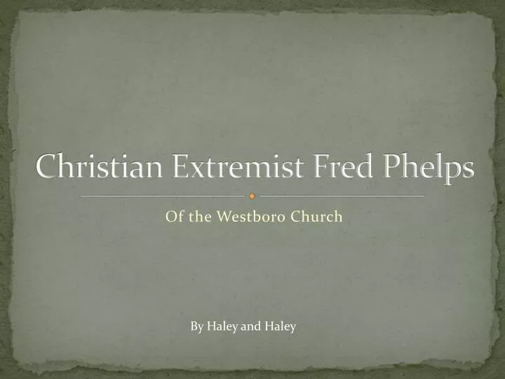 christian extremist fred phelps