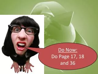 Do Now: Do Page 17, 18 and 36